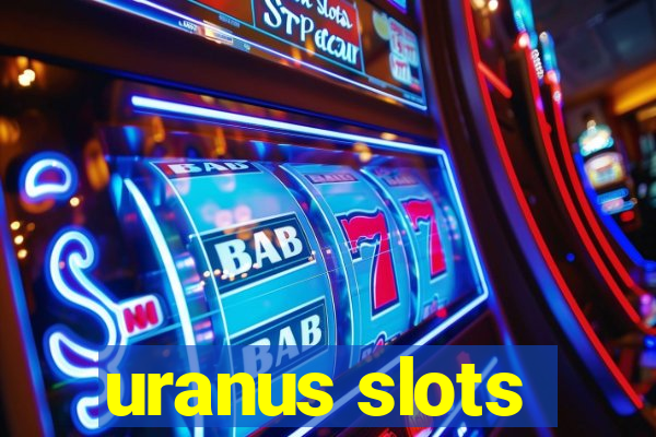 uranus slots